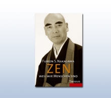 Zen- weil wir Menschen sind