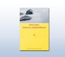 Zen als Lebenspraxis